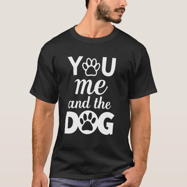 Du ich und der Hund T-Shirt (Vorderseite)