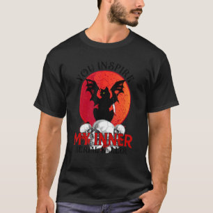 Du inspirierst meinen inneren Serienmörder schwar T-Shirt
