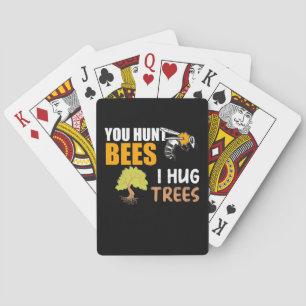 Du jagst Bienen, die ich umarmte Bäume Spielkarten