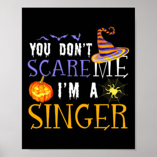 Du jagst mich nicht, ich bin ein Sänger Halloween Poster