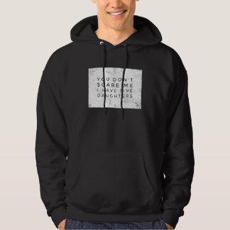 Du jagst mich nicht, ich habe 5 Töchter Alles Mäd Hoodie