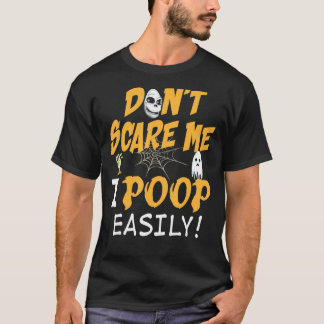 Du jagst mich nicht, ich kacke leicht Halloween Ka T-Shirt