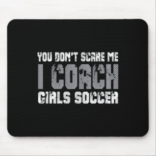 Du jagst mich nicht, ich trainiere Mädchenfußball  Mousepad
