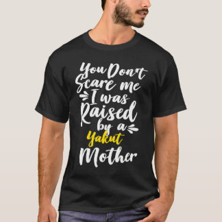 Du jagst mich nicht, ich wurde von einem Jakuten a T-Shirt