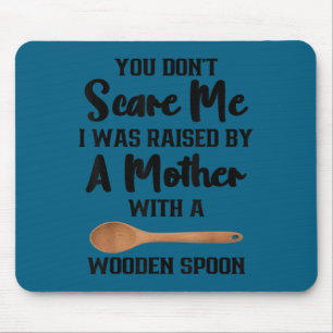 Du jagst mich nicht, ich wurde von einer Mutter mi Mousepad