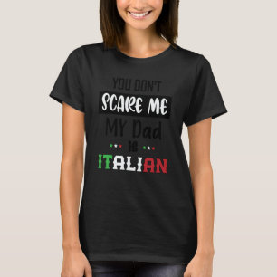 Du jagst mich nicht, mein Vater ist Italiener Ita T-Shirt