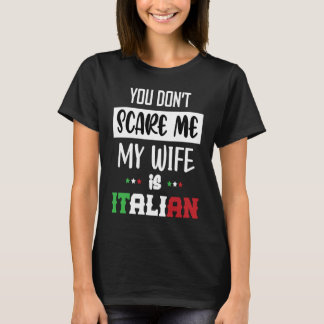 Du jagst mich nicht, meine Frau ist Italienerin I T-Shirt