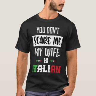 Du jagst mich nicht, meine Frau ist Italienerin I T-Shirt