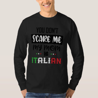 Du jagst mich nicht, meine Mutter ist Italienerin T-Shirt