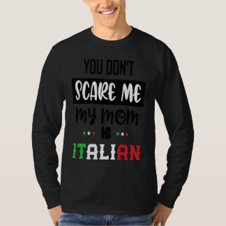 Du jagst mich nicht, meine Mutter ist Italienerin T-Shirt