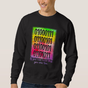 Du kannst das lesen, du bist zu sehr Binärcode-Pro Sweatshirt