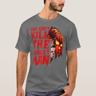 Du kannst den Boogeyman nicht töten, Horror Pumpki T-Shirt