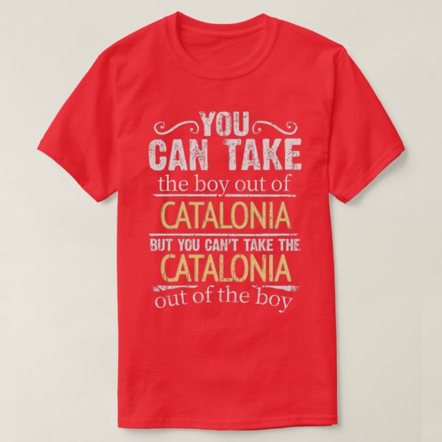 Du kannst den Jungen aus Katalonien nehmen, aber d T-Shirt (Design vorne)