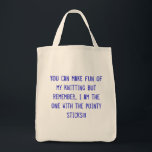 Du kannst dich über das Stricken lustig machen, ab Tragetasche<br><div class="desc">Stricktasche</div>
