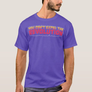 Du kannst die Revolution nicht aufhalten lustig T-Shirt