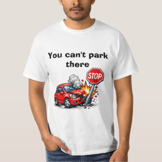 du kannst dort nicht parken Shirt