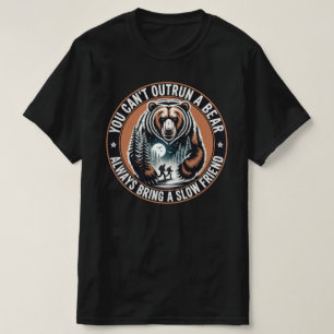 Du kannst einem Bären nicht davonlaufen. Bring imm T-Shirt