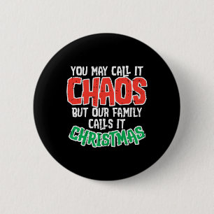 Du kannst es Chaos Familie Weihnachten Witziger Wi Button