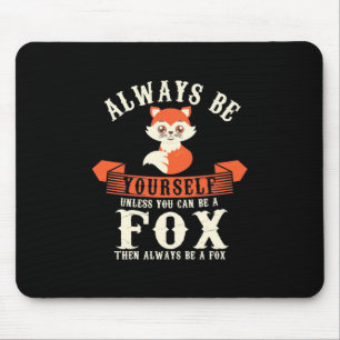 Du Kannst Füchse Sein Mousepad