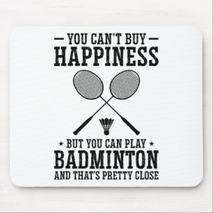 Du kannst Glück nicht kaufen, aber Badminton spiel Mousepad