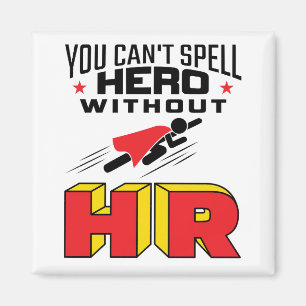 Du kannst Helden nicht ohne HR buchstabieren Magnet