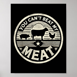 Du kannst mein Fleisch-Shirt nicht schlagen Lustig Poster