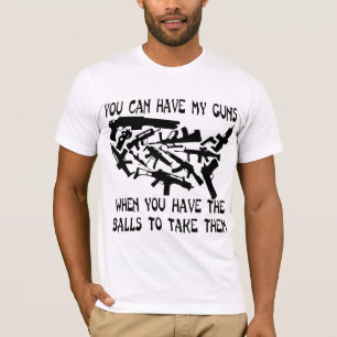 Du kannst meine Gewehre haben, wenn du die Bälle h T-Shirt
