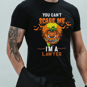 Du kannst mich nicht erschrecken, ich bin Anwalt,  T-Shirt