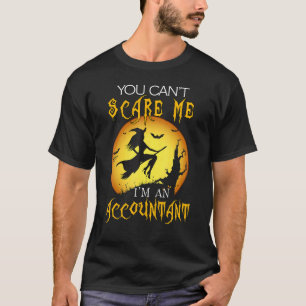 Du kannst mich nicht erschrecken, ich bin Buchhalt T-Shirt