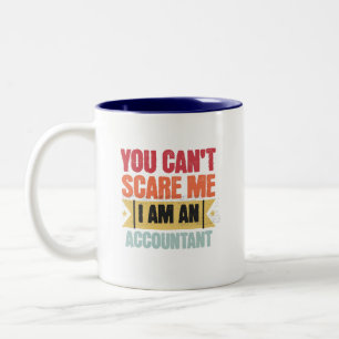 Du kannst mich nicht erschrecken, ich bin Buchhalt Zweifarbige Tasse