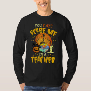 Du kannst mich nicht erschrecken, ich bin ein Lehr T-Shirt