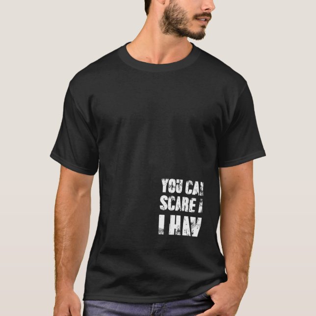 Du Kannst Mich Nicht Erschrecken Ich Habe Vier Töc T-Shirt (Vorderseite)