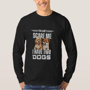 Du kannst mich nicht erschrecken, ich habe zwei Hu T-Shirt