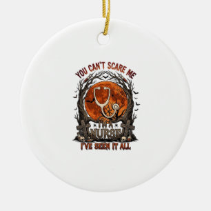 Du kannst mich nicht erschrecken Krankenpflegerin Keramik Ornament