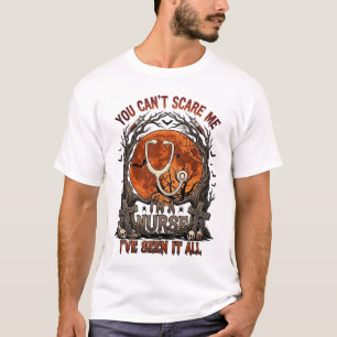 Du kannst mich nicht erschrecken Krankenpflegerin T-Shirt