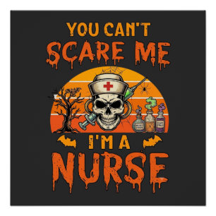 Du kannst mich nicht erschrecken Krankenschwester  Poster