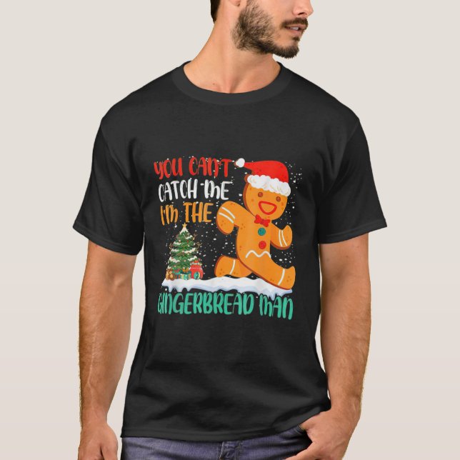 Du kannst mich nicht fangen, ich bin der Lebkuchen T-Shirt (Vorderseite)