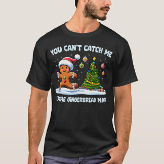 Du Kannst Mich Nicht Fangen Ich Bin Der Lebkuchenm T-Shirt
