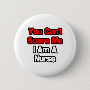 Du kannst mich nicht kümmern... Krankenschwester Button