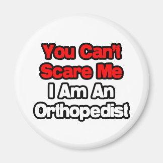 Du kannst mich nicht stören... Orthopädist Magnet