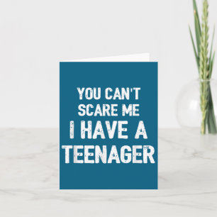 Du kannst mich nicht täuschen, ich habe einen Teen Karte