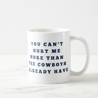 Du kannst mir mehr schaden als den Cowboys Kaffeetasse