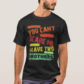 Du kannst mir nicht beibringen, dass ich zwei Brüd T-Shirt