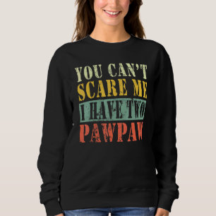 Du kannst mir nicht beibringen, dass ich zwei Pawp Sweatshirt