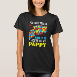 Du kannst mir nicht sagen, dass du nicht mein Papi T-Shirt