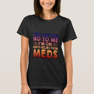 Du kannst mir nicht sagen, ich bin auf Anti-Abstoß T-Shirt