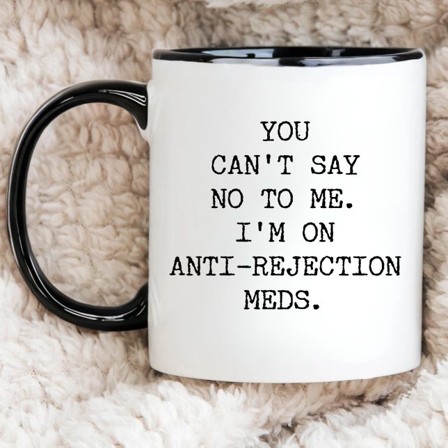 Du kannst mir nicht sagen, ich bin auf Anti-Rejekt Tasse (Von Creator hochgeladen)