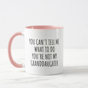 Du kannst mir nicht sagen, was ich machen soll tasse