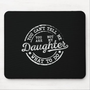 Du kannst mir nicht sagen, was ich meinem lustigen mousepad