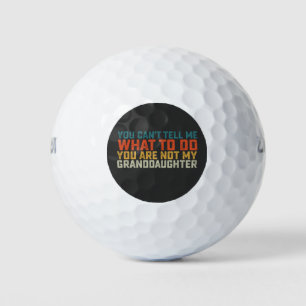 Du kannst mir nicht sagen, was ich meiner Enkelin Golfball